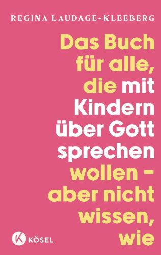 Buchcover und Innenansicht für das Buch: Das Buch für alle, die mit Kindern über Gott sprechen wollen, aber nicht wissen, wie
