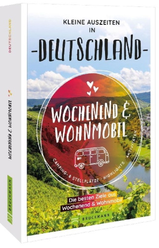 Buchcover und Innenansicht für das Buch: Wochenend & Wohnmobil Kleine Auszeiten in Deutschland
