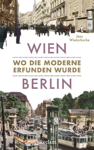 Buchcover und Innenansicht für das Buch: Wien - Berlin. Wo die Moderne erfunden wurde