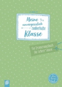 Buchcover und Innenansicht für das Buch: Meine unvergesslich zauberhafte Klasse