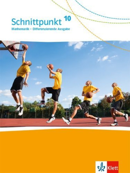 Buchcover und Innenansicht für das Buch: Schnittpunkt Mathematik 10. Differenzierende Ausgabe. Schulbuch Klasse 10