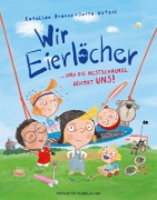 Buchcover und Innenansicht für das Buch: Wir Eierlöcher ... und die Nestschaukel gehört uns!
