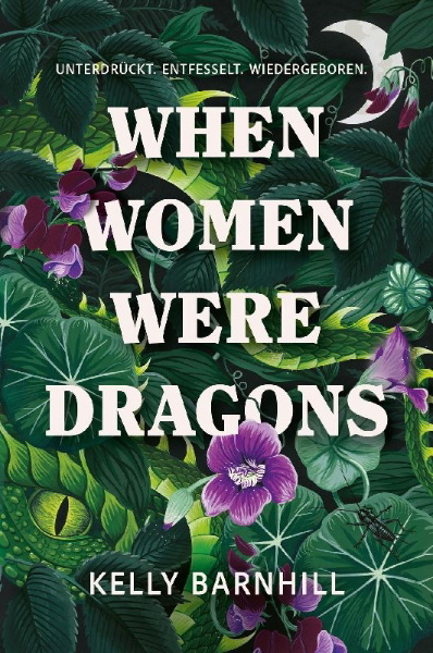 Buchcover und Innenansicht für das Buch: When Women were Dragons - Unterdrückt. Entfesselt. Wiedergeboren: Eine feurige, feministische Fabel für Fans von Die Unbändigen
