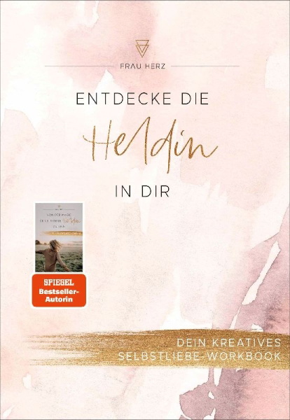Buchcover und Innenansicht für das Buch: Entdecke die Heldin in dir