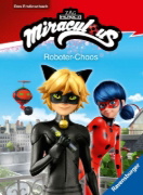 Buchcover und Innenansicht für das Buch: Miraculous - Roboter-Chaos - Das Erstlesebuch zur Serie