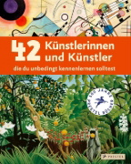 Buchcover und Innenansicht für das Buch: 42 Künstlerinnen und Künstler, die du unbedingt kennenlernen solltest