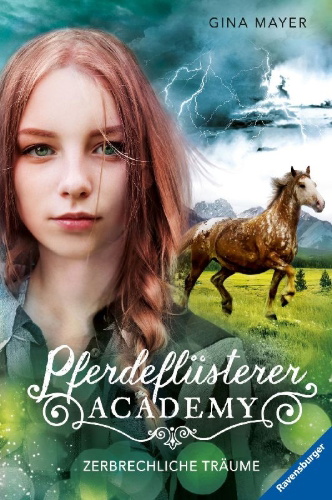 Buchcover und Innenansicht für das Buch: Pferdeflüsterer-Academy, Band 5: Zerbrechliche Träume