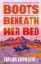 Buchcover und Innenansicht für das Buch: Boots Beneath Her Bed