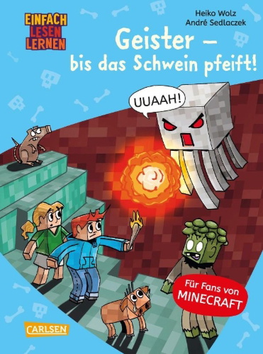 Buchcover und Innenansicht für das Buch: Minecraft 6: Geister - bis das Schwein pfeift!