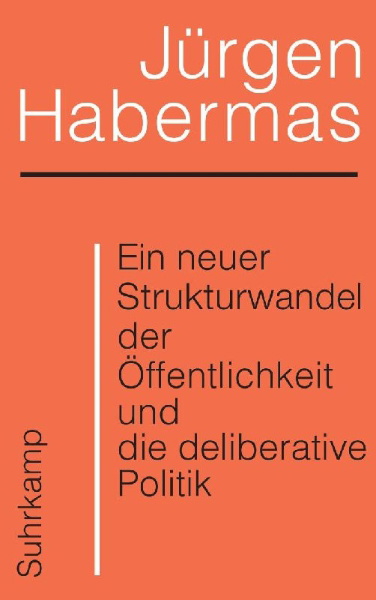 Buchcover und Innenansicht für das Buch: Ein neuer Strukturwandel der Öffentlichkeit und die deliberative Politik