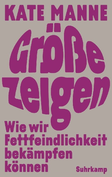 Buchcover und Innenansicht für das Buch: Unshrinking. How to Fight Fatphobia