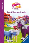 Buchcover und Innenansicht für das Buch: Mia and me - Neue Welten, neue Freunde - für Erstleser