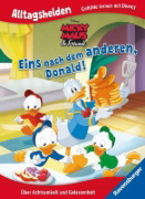 Buchcover und Innenansicht für das Buch: Alltagshelden - Gefühle lernen mit Disney: Disney Micky Maus & Freunde - Eins nach dem anderen, Donald! Über Achtsamkeit und Gelassenheit.
