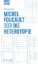 Buchcover und Innenansicht für das Buch: Michel Foucault oder die Heterotopie