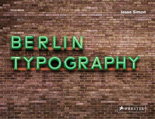 Buchcover und Innenansicht für das Buch: Berlin Typography [dt./engl.]