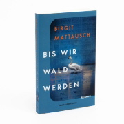 Buchcover und Innenansicht für das Buch: Bis wir Wald werden