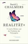 Buchcover und Innenansicht für das Buch: Reality+. Virtual Worlds and the Problems of Philosophy