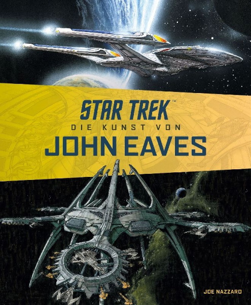 Buchcover und Innenansicht für das Buch: STAR TREK: THE ART OF JOHN EAVES