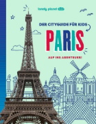 Buchcover und Innenansicht für das Buch: LONELY PLANET Kinderreiseführer Der Cityguide für Kids Paris