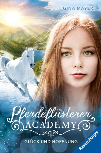 Buchcover und Innenansicht für das Buch: Pferdeflüsterer-Academy, Band 14 - Glück und Hoffnung