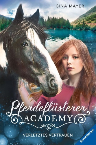 Buchcover und Innenansicht für das Buch: Pferdeflüsterer-Academy, Band 4: Verletztes Vertrauen