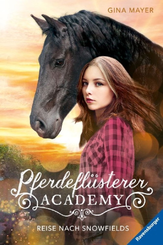 Buchcover und Innenansicht für das Buch: Pferdeflüsterer-Academy, Band 1: Reise nach Snowfields