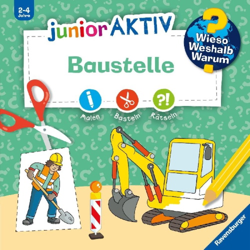 Buchcover und Innenansicht für das Buch: Wieso? Weshalb? Warum? junior AKTIV - Baustelle