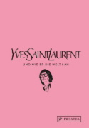 Buchcover und Innenansicht für das Buch: The World according to Yves Saint Laurent