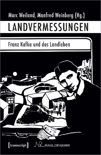 Buchcover und Innenansicht für das Buch: Landvermessungen - Franz Kafka und das Landleben
