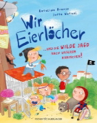 Buchcover und Innenansicht für das Buch: Wir Eierlöcher ... und die wilde Jagd nach unserem Kaninchen!