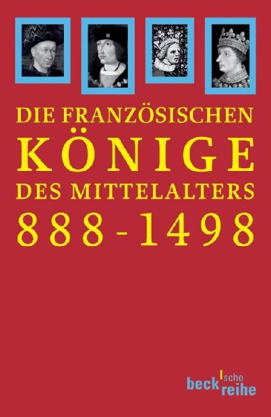 Buchcover und Innenansicht für das Buch: Die französischen Könige des Mittelalters 888 - 1498