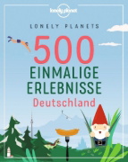 Buchcover und Innenansicht für das Buch: Lonely Planets 500 Einmalige Erlebnisse Deutschland