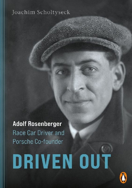 Buchcover und Innenansicht für das Buch: Driven Out - Adolf Rosenberger - Race Car Driver and Porsche Co-founder