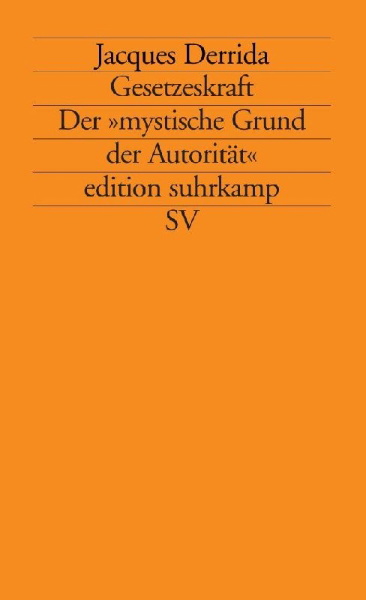 Buchcover und Innenansicht für das Buch: Force de loi. Le 'fondement mysitique de l'autorité'