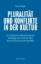 Buchcover und Innenansicht für das Buch: Pluralität und Konflikte in der Kultur