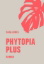 Buchcover und Innenansicht für das Buch: Phytopia Plus