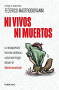 Buchcover und Innenansicht für das Buch: Ni vivos ni muertos (Edición actualizada) / Neither Alive Nor Dead (Updated Edition)