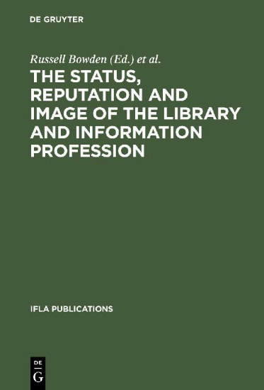 Buchcover und Innenansicht für das Buch: The Status, Reputation and Image of the Library and Information Profession