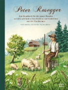 Buchcover und Innenansicht für das Buch: Durch das Jahr mit Peter Rosegger. Ein Hausbuch für die ganze Familie
