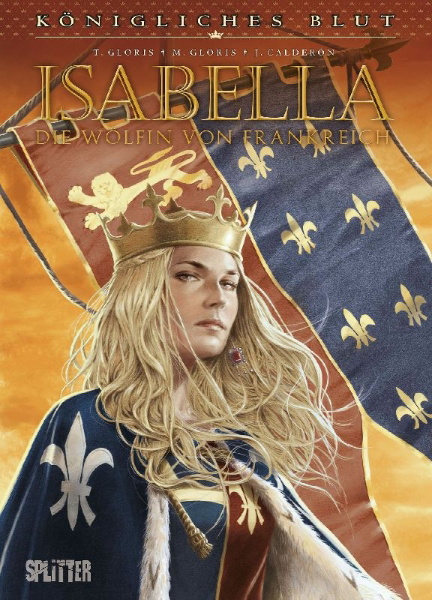 Buchcover und Innenansicht für das Buch: Reines de sang - Isabelle, la louve de France
