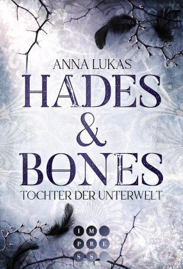 Buchcover und Innenansicht für das Buch: Hades & Bones: Tochter der Unterwelt
