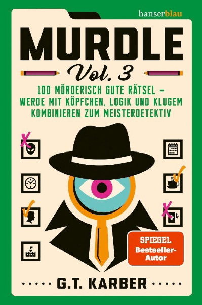 Buchcover und Innenansicht für das Buch: Murdle Volume 3: 100 Elementary to Impossible Mysteries to Solve Using Logic, Skill, and the Power of Deduction