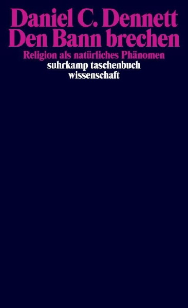 Buchcover und Innenansicht für das Buch: Breaking the Spell. Religion as a Natural Phenomenon