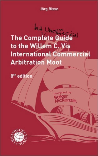 Buchcover und Innenansicht für das Buch: The Complete (but unofficial) Guide to the Willem C. Vis International Commercial Arbitration Moot