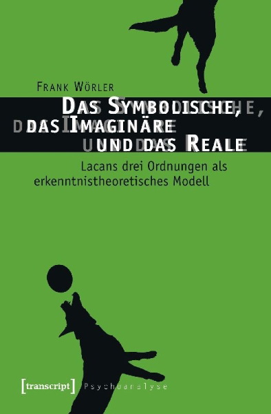 Buchcover und Innenansicht für das Buch: Das Symbolische, das Imaginäre und das Reale