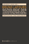 Buchcover und Innenansicht für das Buch: Bruno Latours Soziologie der 'Existenzweisen'