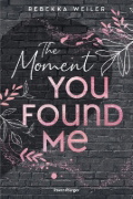 Buchcover und Innenansicht für das Buch: Lost-Moments-Reihe, Band 2 - The Moment You Found Me
