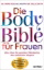 Buchcover und Innenansicht für das Buch: The Female Body Bible. A Revolution in Women's Health and Fitness