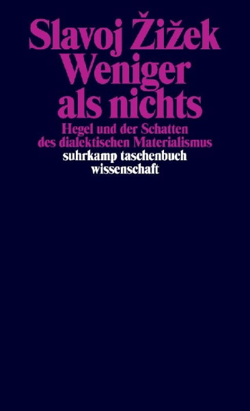 Buchcover und Innenansicht für das Buch: Less Than Nothing. Hegel and the Shadow of Dialectical Materialism