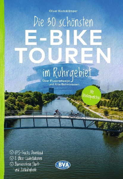 Buchcover und Innenansicht für das Buch: BVA Die 30 schönsten E-Bike Touren im Ruhrgebiet - Über Flussradwege und Alte Bahntrassen mit Knotenpunkten